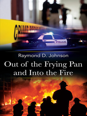 cover image of Out of the Frying Pan and Into the Fire